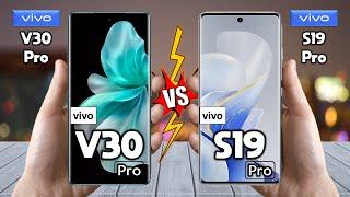 vivo V30 Pro Vs vivo S19 Pro - Full Comparison  Which One is Best For You?