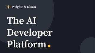 Weights & Biases: The AI Developer Platform for MLOps and LLMOps