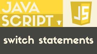 Switch Statements | Javascript | Tutorial 18
