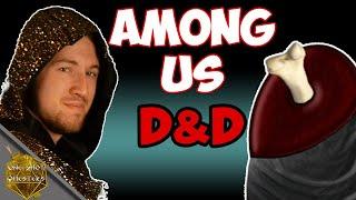 Among Us: But its Dungeons & Dragons