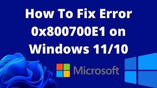 How to Fix Error 0x800700E1 on Windows 11/10