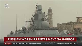 Russian Warships Enter Havana Harbor Under Washington's Watchful Eye