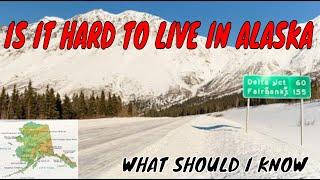 SOME THINGS TO KNOW ABOUT "HOW HARD IS IT TO LIVE IN ALASKA"; VIEWER QUESTION