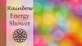 Guided Meditation | Peaceful Energy Shower and Color Healing | Relax, Refresh, Renew