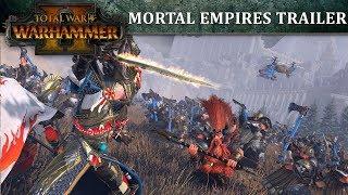 Total War: WARHAMMER 2 - Mortal Empires Trailer