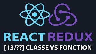 [13/??] Les composants (classe vs fonction) - React & Redux pour Débutants