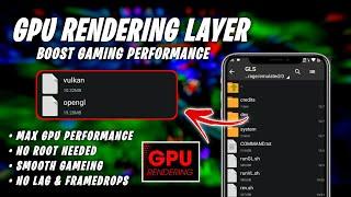 Gpu Rendering Layer Boost Gaming Performance | No Root