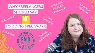 Why Freelancers Should Say No to Spec Work