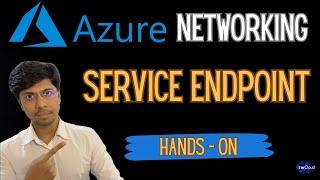 Azure Service Endpoints - Hands On - Connect VM And Storage Account #azure  #azurenetworking