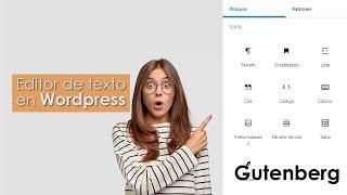 Editor visual WordPress TEXTO en Gutenberg ⑩| Explicado paso  a paso 