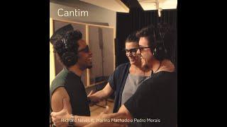 CANTIM  - Richard Neves FEAT. Marina Machado e Pedro Morais