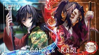 Hashira’s react to  Gary and Carl || Demon slayer / KNY || Made by yuk!ra-sama