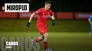 SERGI CANOS   LIVERPOOL  La Masia WONDERCHILD |Brentford Skills & Goals| 2016