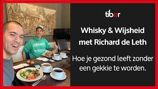 Whisky & Wijsheid: Richard de Leth - Gezond maar geen gekkie