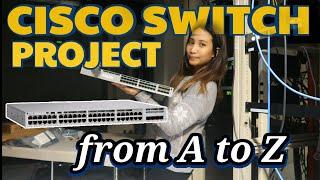Cisco Switch Project from Planning to Deployment | Catalyst 9300