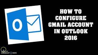 How to set up Gmail on Outlook 2013 and 2016