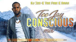 Teejay Mix / Teejay Conscious & Positive Songs (DJ ZEE K THE FIRE K BOSS)
