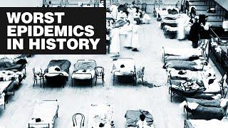 Top 10 Worst Epidemics in History