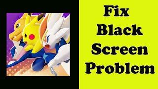 How to Fix Pokémon Unite Black Screen Error Problem Solve in Android & Ios