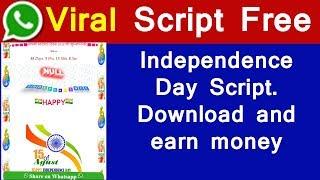 Whatsapp Viral Script Download and Earn Money | Independence Day Script