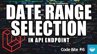 Adding date range inputs to API endpoint in Laravel - Code Bite #6