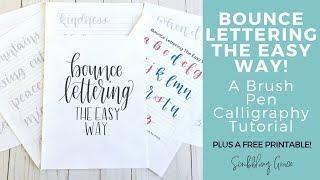 Brush Pen Calligraphy Tutorial- Bounce Lettering The Easy Way! Plus A Free Printable