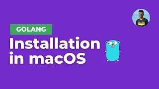 GoLang Installation on macOS | INFY TECH