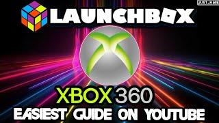 Launchbox: How To Setup Xbox 360 #launchbox #xbox360 #emulator