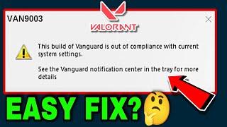 This Build Of Vanguard Is Out Of Compliance With Current System Settings | Valorant van9003 Fix