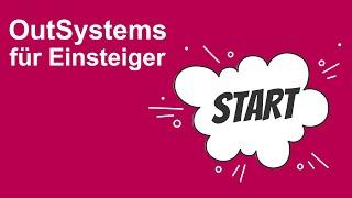 OutSystems für Einsteiger / OutSystems for Beginners