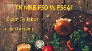 TN MRB FSO Vs FSSAI CFSO/ T.O | Exam Syllabus| Brief Analysis