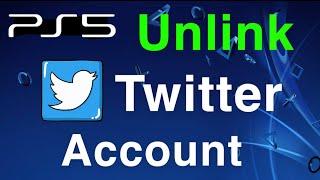 PS5 HOW TO UNLINK TWITTER ACCOUNT!