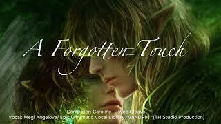"A Forgotten Touch" - Beautiful Female Vocal Music/Epic Cinematic Vocal Library"VANDRIA"