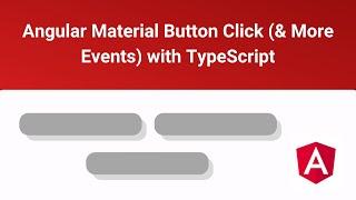 Angular Material Button Click & More Events with TypeScript