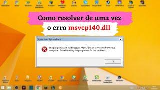 Como resolver o erro MSVCP140.dll não foi encontrado! [Wo mic, Skype, The Sims, GTA V, etc..] (2021)