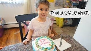 Toddler Surgery Recovery Update