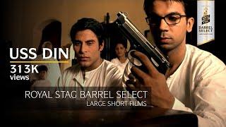 Uss Din | Rajkummar Rao Short Film | Royal Stag Barrel Select Large Short Films