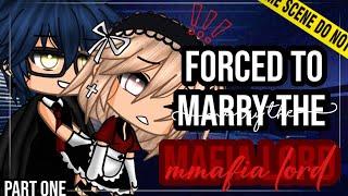 •Forced to marry the Mafia Lord•|| Gacha life mini movie || GLMM || Part one