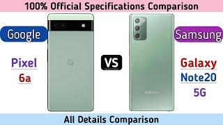 Google Pixel 6a Vs Samsung Galaxy Note 20 5G