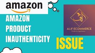 How to solve Amazon Product Inauthenticity Issue by Alif e-commerce