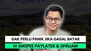 GAK PERLU PANIK JIKA GAGAL BAYAR DI SHOPEE PAYLATER & SPINJAM, INI SOLUSINYA!