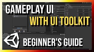 Making UI for Games with UI Toolkit ~ Unity 2022 Beginner's Guide to UI