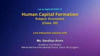 Live Interaction on PMeVIDYA : Human Capital Formation   Subject:  Economics     Class: XII