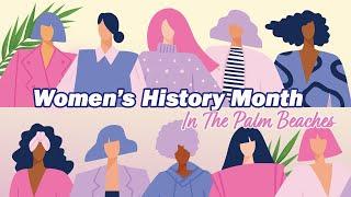 Women's History Month The Palm Beaches TV NOW