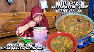 Bikin Asem - Asem Buncis Ikan Sapi‼️ Emak Makan Sendirian