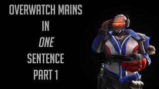 Every Overwatch main described in 1 sentence pt. 1