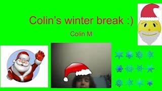 colin’s winter break