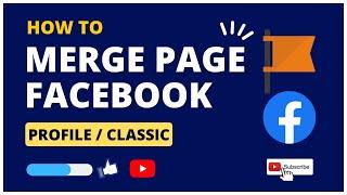 How To Merge Facebook Pages | Page Profile Classic 2022