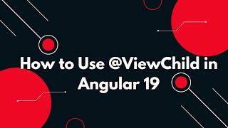 #26  Angular 19 Tutorial: How to Access Child Components with @ViewChild 