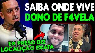 EX PRESO REVELA ONDE MORA DONO DA F4VEL4| COPCAST